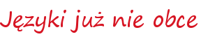 Języki już nie obce