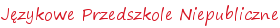 Językowe Przedszkole Niepubliczne