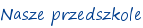 Nasze przedszkole