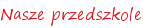 Nasze przedszkole